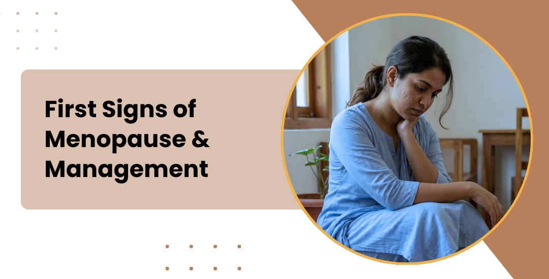 What Are the First Signs of Menopause and How Is It Managed?