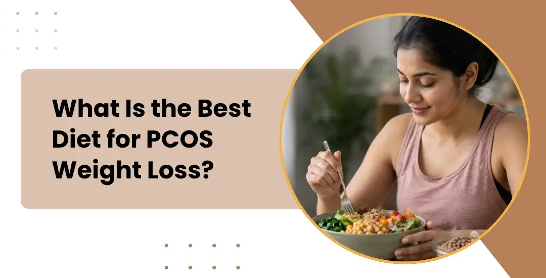 What Is the Best Diet for PCOS Weight Loss?